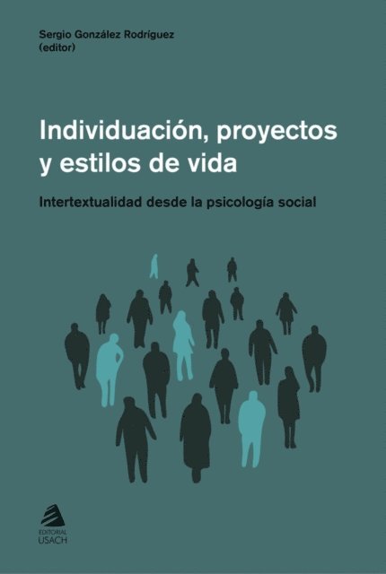 Sergio Gonzalez Rodriguez - Individuacion, proyectos y estilos de vida, E-bok