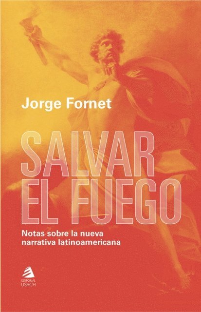 Jorge Fornet - Salvar el Fuego, E-bok