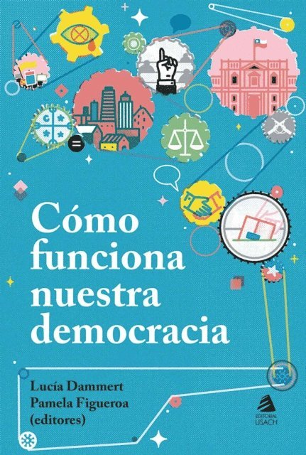 Lucia Dammert, Pamela Figueroa Rubio - Cómo funciona nuestra democracia, E-bok