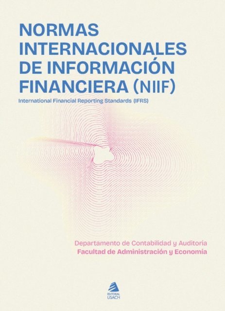 Isabel Torres, Teresa Oliva, Manuel Jorquera, Juan Ivanovich, Felipe Gonzalez, Karina Chandia, Jaime Cortes, Nelson Carrasco, Humberto Borges, Luis Alberto Aravena - Normas internacionales de información financiera, E-bok