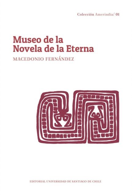 Macedonio Fernandez - Museo de la Novela de la Eterna, E-bok