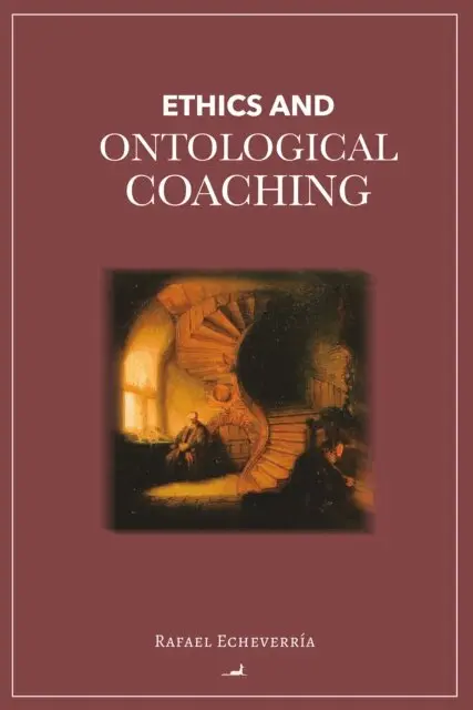 Rafael Echeverria - Ethics and ontological coaching, E-bok. Tillgänglighet: Lägg i varukorg