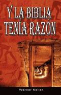 Y La Biblia Tenia Razon (Coleccion de la Biblia de Israel)