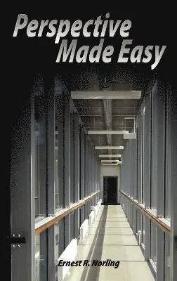 Ernest R Norling - Perspective Made Easy, Inbunden. Tillgänglighet: Lägg i varukorg