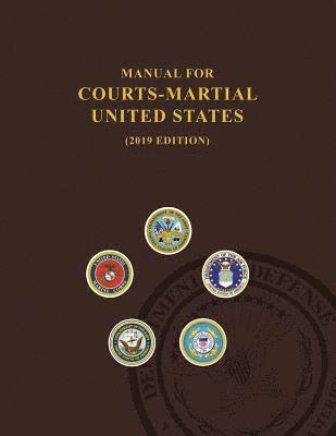 United States Department of Defense, Jsc Military Justice - Manual for Courts-Martial, United States 2019 edition, Häftad