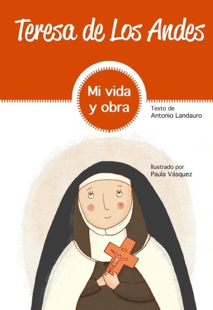 Ariel Rojas, Antonio Landauro Marin - Teresa de Los Andes, E-bok