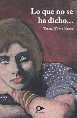 Teresa Wilms Montt - Lo que no se ha dicho, Häftad