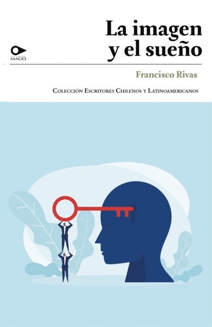 Francisco Rivas - La imagen y el sueño, E-bok