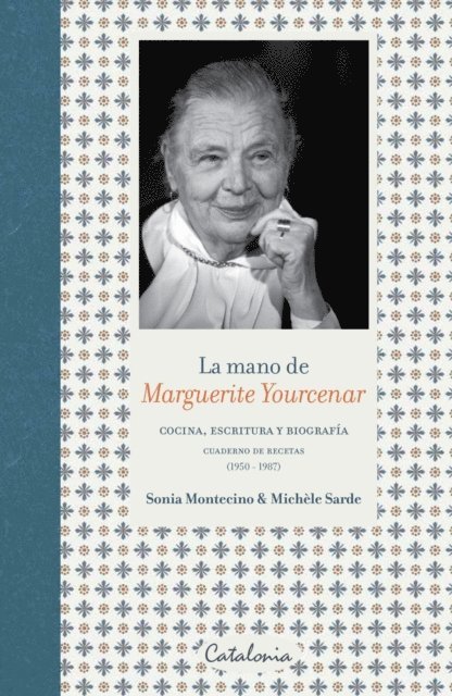 Michele Sarde, Sonia ?Montecino - La mano de Marguerite Yourcenar, E-bok