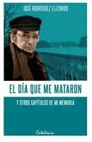 José Rodríguez Elizondo - día que me mataron y otros capítulos de mi memoria, Häftad. Tillgänglighet: Lägg i varukorg