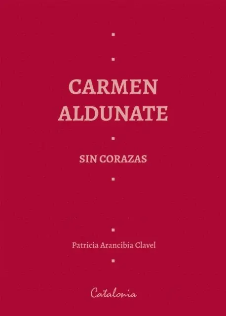 Patricia Arancibia Clavel - Carmen Aldunate sin corazas, E-bok. Tillgänglighet: Lägg i varukorg
