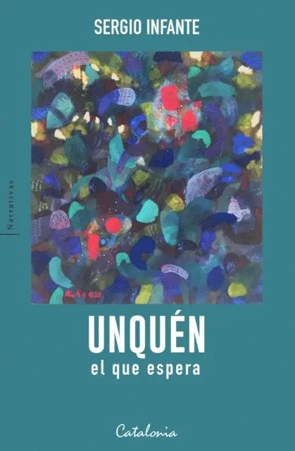 ?Sergio Infante - Unquén, el que espera, E-bok. Tillgänglighet: Lägg i varukorg