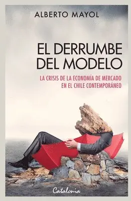 Alberto Mayol - derrumbe del modelo, Häftad. Tillgänglighet: Lägg i varukorg