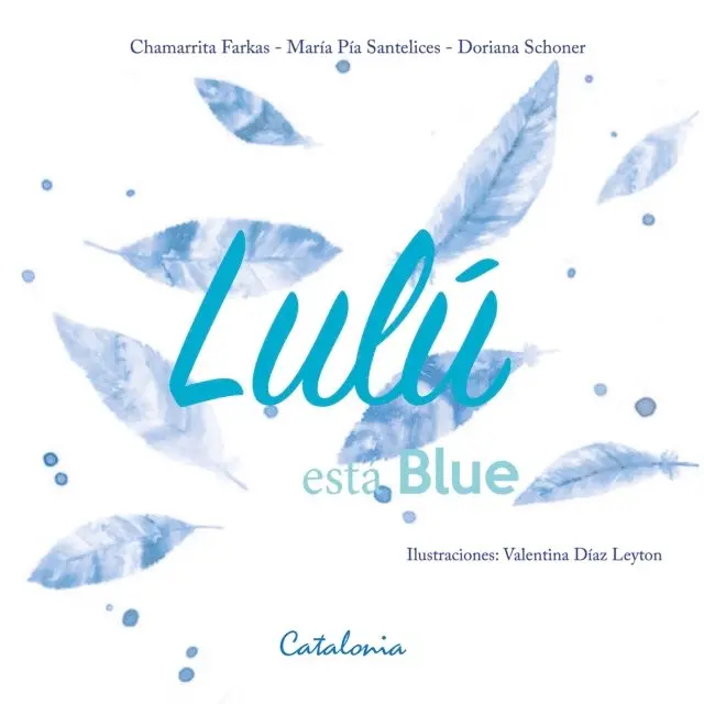 Doriana Schoner, Maria Pia Santelices, ?Chamarrita Farkas - Lulú está Blue, E-bok. Tillgänglighet: Lägg i varukorg