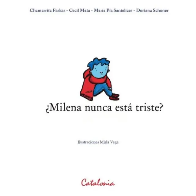 Doriana Schoner, Maria Pia Santelices, Cecil Mata, ?Chamarrita Farkas - ¿Milena nunca está triste?, E-bok. Tillgänglighet: Lägg i varukorg