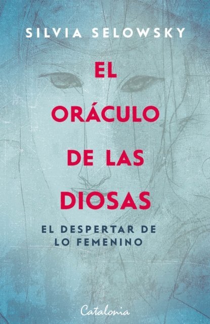 Silvia Selowsky - El oráculo de las diosas, E-bok