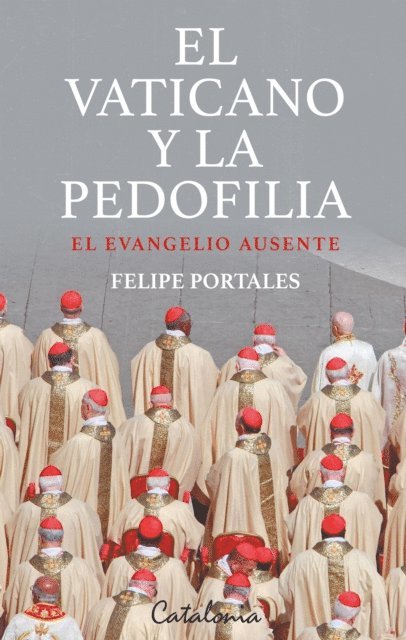 Felipe Portales - El Vaticano y la pedofilia, E-bok
