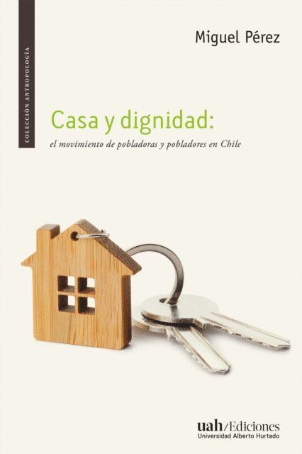 Miguel Perez - Casa y dignidad, E-bok