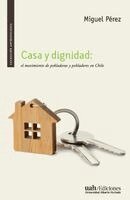 Miguel Pérez - Casa y dignidad, Häftad. Tillgänglighet: Lägg i varukorg
