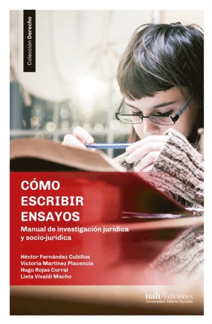 Lieta Vivaldi Macho, Hugo Rojas Corral, Victoria Martinez Placencia, Hector Fernandez Cubillos - Cómo escribir ensayos, E-bok