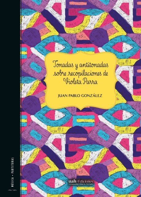 Juan Pablo Gonzalez - Tonadas y antitonadas sobre recopilaciones de Violeta Parra, E-bok