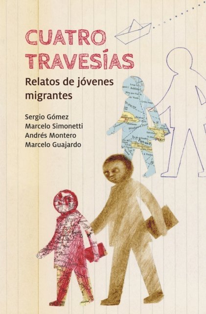 Andres Montero, Marcelo Simonetti, Sergio Gomez, Marcelo Guajardo - Cuatro travesias, E-bok