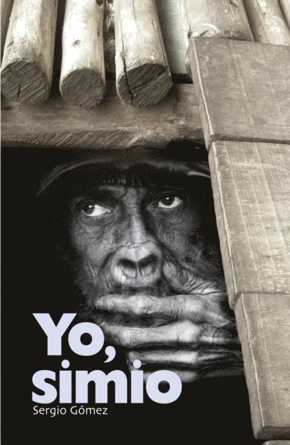 Sergio Gomez - Yo simio, E-bok