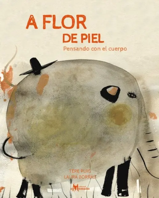Tere Puig - A flor de piel: pensando con el cuerpo, E-bok. Tillgänglighet: Lägg i varukorg