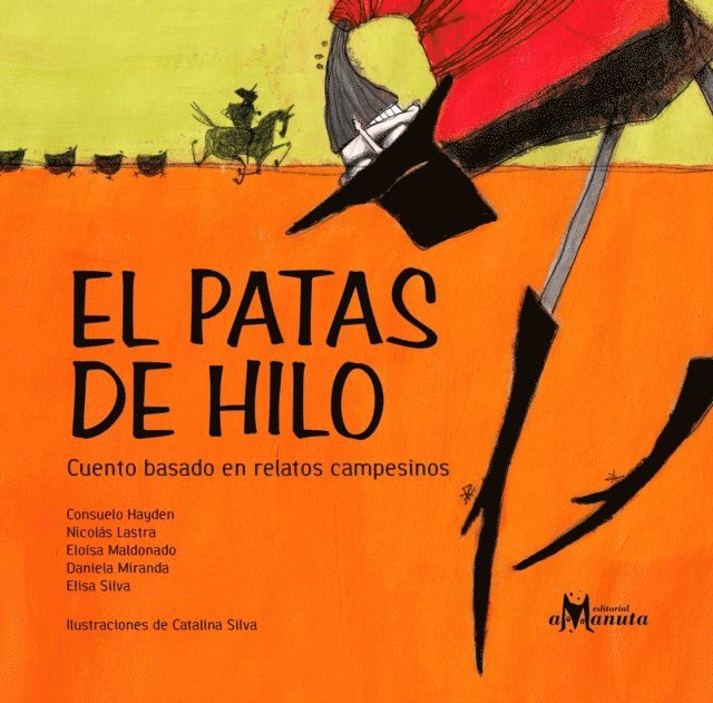 Elisa Silva, Daniela Miranda, Eloisa Maldonado, Nicolas Lastra, Consuelo Hayden - El Patas de Hilo, E-bok