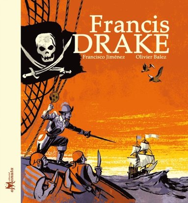 Francisco Jimenez - Francis Drake, E-bok