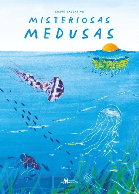 Silvia Lazzarino - Misteriosas medusas, E-bok