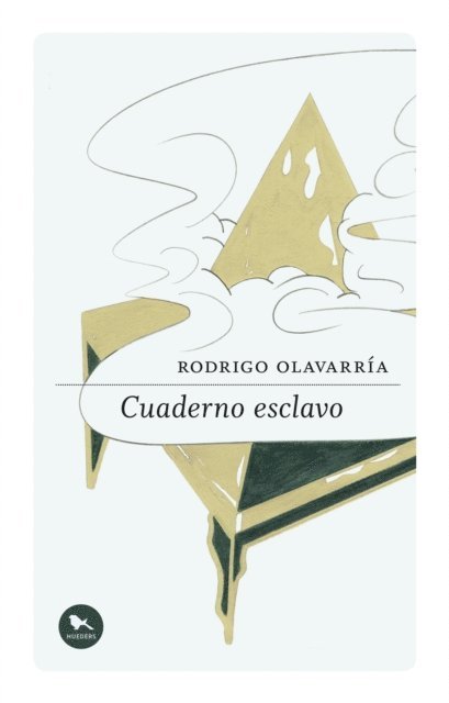 Rodrigo Olavarria - Cuaderno esclavo, E-bok