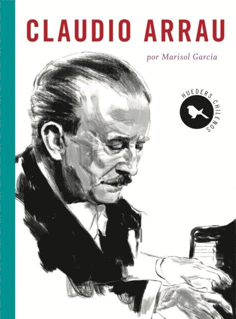 Marisol Garcia - Claudio Arrau, E-bok