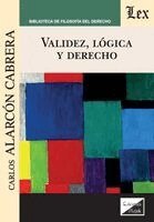 Carlos Alarcón Cabrera - Validez, lógica y derecho, Häftad