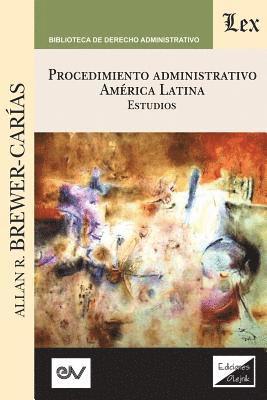 Allan R Brewer-Carïas - PROCEDIMIENTO ADMINISTRATIVO. AMÉRICA LATINA. Estudios, Häftad