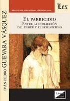 Ivan P Guevara Vasquez - parricidio, Häftad