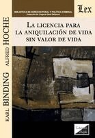 Karl Binding - Licencia para la aniquilación de la vida sin valor de vida, Häftad. Tillgänglighet: Lägg i varukorg