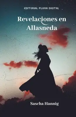Sascha Hannig - Revelaciones en Allasneda, Häftad. Tillgänglighet: Lägg i varukorg