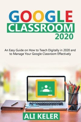 Ali Keler - Google Classroom 2020, Häftad