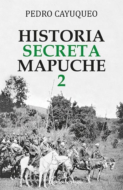 Pedro Cayuqueo - Historia secreta mapuche 2, E-bok