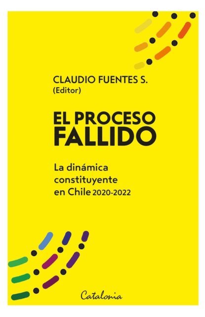 Varios Autores, Catalina Valdes (autora) Merino, Javier (autor) Sajuria, Claudio Fuentes - El proceso fallido, E-bok