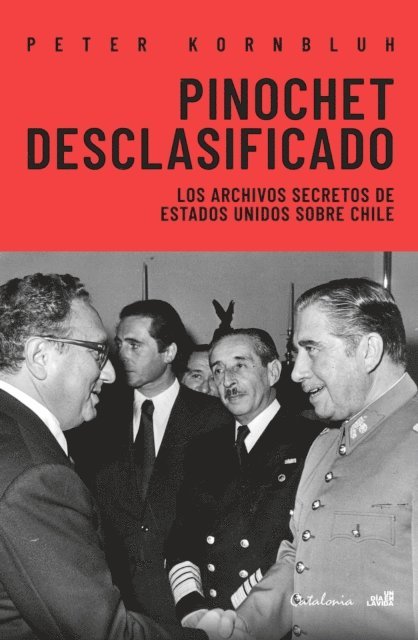 Peter Kornbluh - Pinochet desclasificado, E-bok