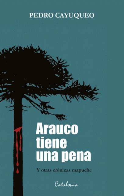 Pedro Cayuqueo - Arauco tiene una pena, E-bok