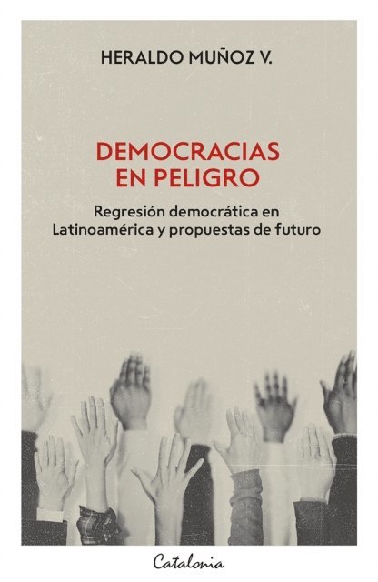 Heraldo Munoz - Democracias en peligro, E-bok