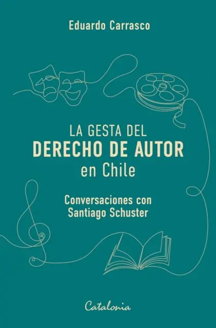 Eduardo Carrasco - La gesta del derecho de autor en Chile, E-bok. Tillgänglighet: Lägg i varukorg