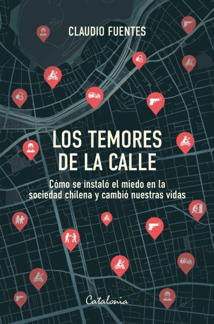 Claudio Fuentes - Los temores de la calle, E-bok