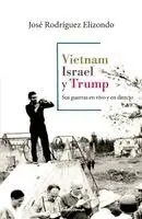 José Rodríguez Elizondo - Vietnam, Israel y Trump, Häftad. Tillgänglighet: Lägg i varukorg