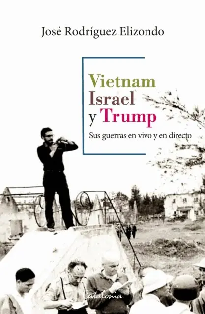 Jose Rodriguez Elizondo - Vietnam, Israel y Trump, E-bok. Tillgänglighet: Lägg i varukorg