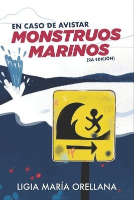 Ligia María Orellana - caso de avistar monstruos marinos, Häftad