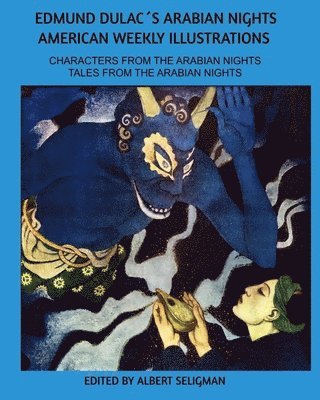 Albert Seligman - Edmund Dulac's Arabian Nights American Weekly Illustrations, Häftad